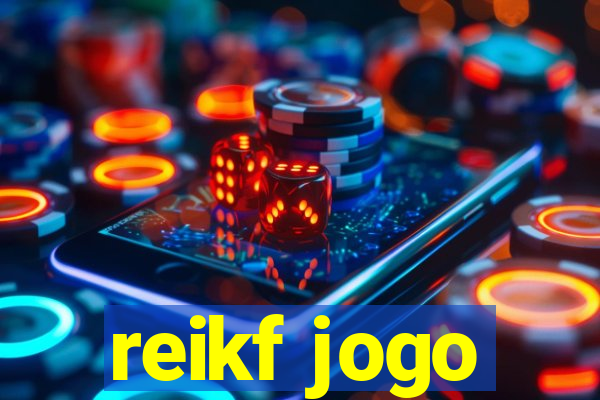 reikf jogo